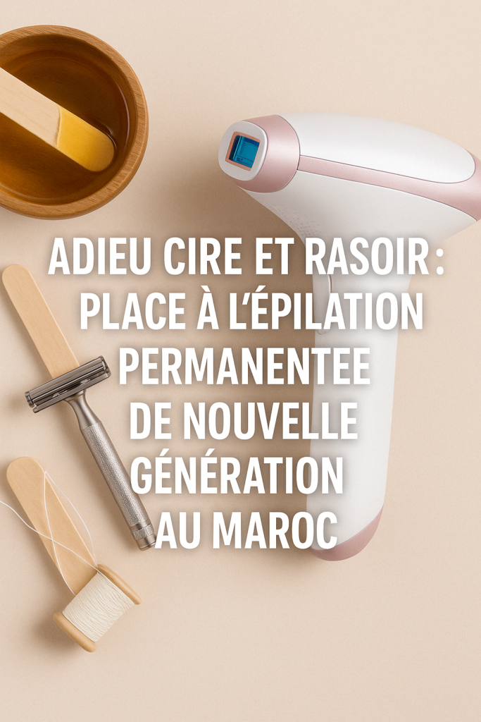 Epilation permanente maroc